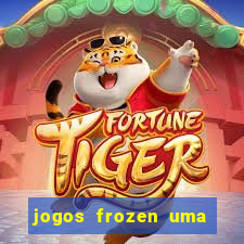 jogos frozen uma aventura congelante problema em dobro